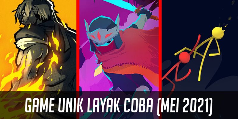 game-unik-layak-coba-mei-2021